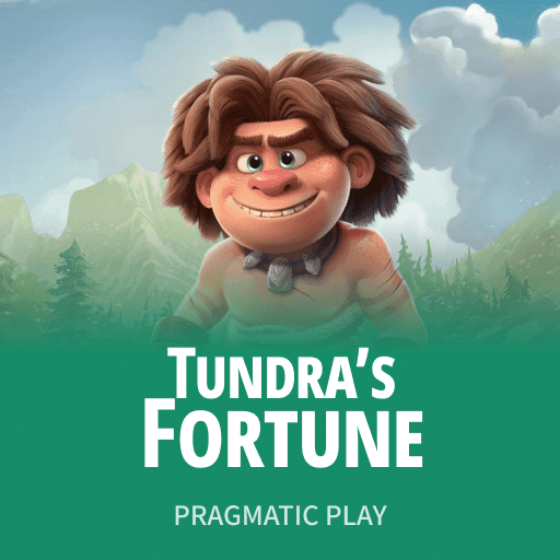 Tundras Fortune